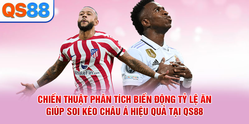 Kèo Châu Á - Hướng Dẫn Đọc Kèo Handicap Tại QS88 Chuẩn - TAXO.TOP