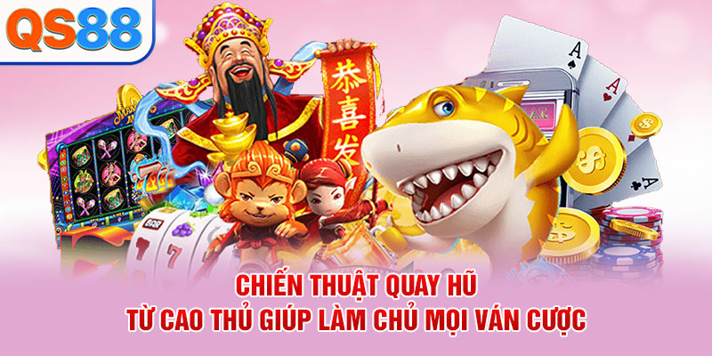 Mẹo Chơi Nổ Hũ QS88 - Bí Quyết Quản Lý Vốn Hiệu Quả - TAXO.TOP