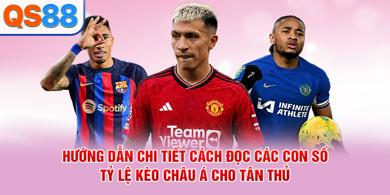 Kèo Châu Á - Hướng Dẫn Đọc Kèo Handicap Tại QS88 Chuẩn - TAXO.TOP