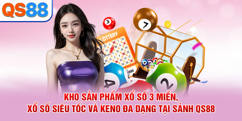 Xổ Số QS88 - Sảnh Lô Đề Trực Tuyến Uy Tín, Tỷ Lệ 1 Ăn 99.5 - TAXO.TOP