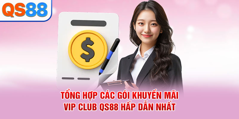 Khuyến Mãi VIP Club QS88 - Đặc Quyền Đế Vương Cho Thành Viên - TAXO.TOP