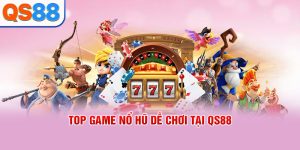 Nổ Hũ QS88 - Điểm Đến Lý Tưởng Cho Tín Đồ Slot Trực Tuyến - TAXO.TOP